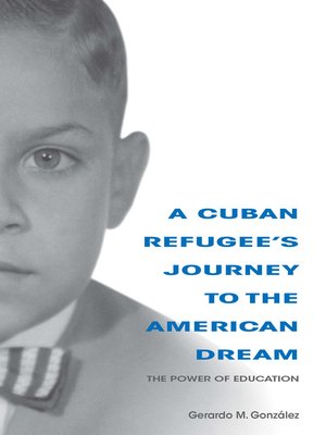 cover image of A Cuban Refugee's Journey to the American Dream